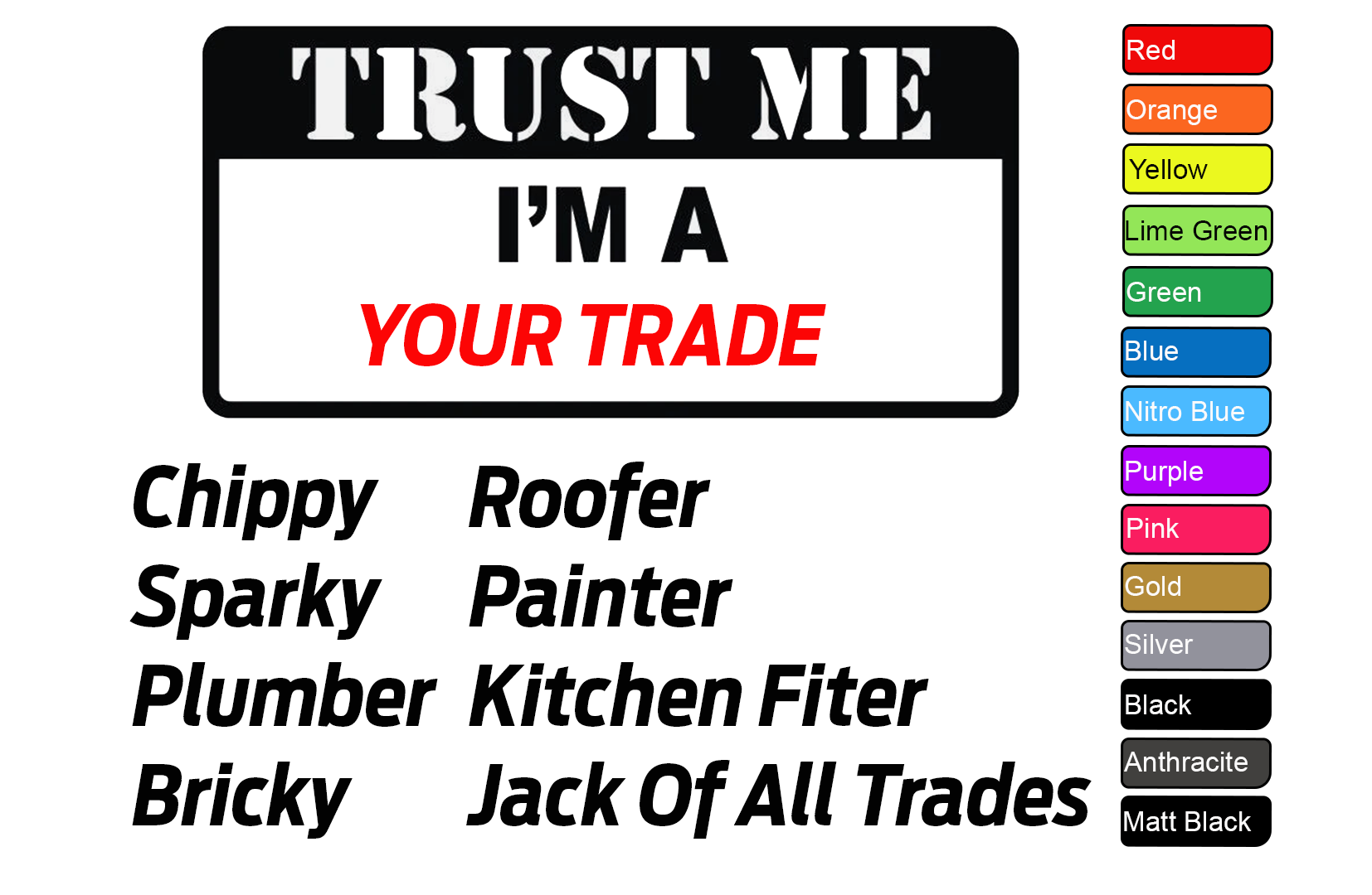 Funny ‘Trust Me I’m a [Your Trade]’ Sticker – Van & Vehicle Signwriting